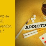 prévention addiction au travail